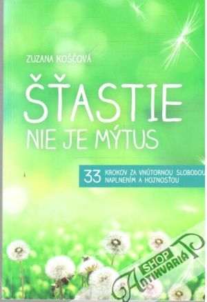 Šťastie nie je mýtus - Koščová Zuzana