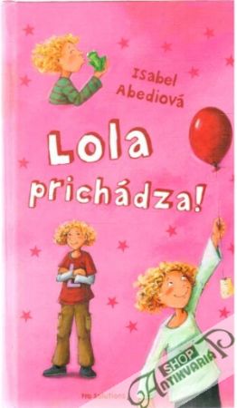 Lola prichádza! - Abediová Isabel