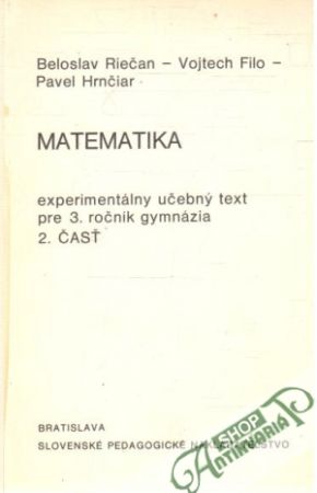 Obal knihy Matematika - experimentálny učebný text pre 3.roč. gymnázia - 2.časť