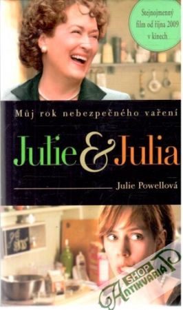 Obal knihy Julie & Julia - Můj rok nebezpečného vaření