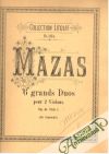 Mazas F. - 6 grands Duos pour 2 Violons Op.41. Cah.1.