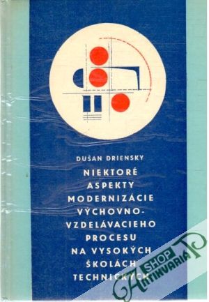 Obal knihy Niektoré aspekty modernizácie výchovno - vzdelávacieho procesu na VŠ technických