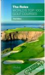Kolektív autorov - The Rolex World´s Top 1000 Golf Courses
