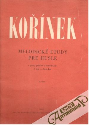 Melodické etudy pre husle II. zošit - Kořínek Viliam