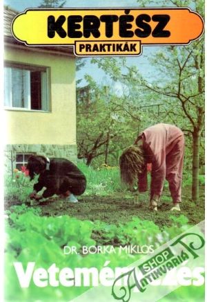 Veteményezés - Borka Miklós