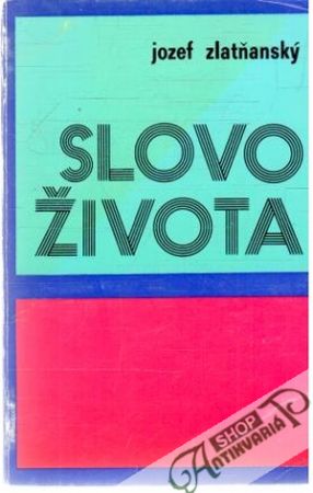 Slovo života 1 - Zlatňanský Jozef