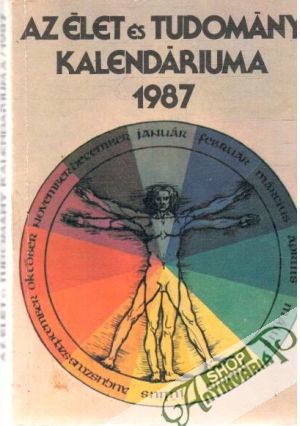 Az élet és tudomány kalendáriuma 1987 - Kolektív autorov