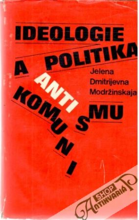 Obal knihy Ideologie a politika antikomunismu