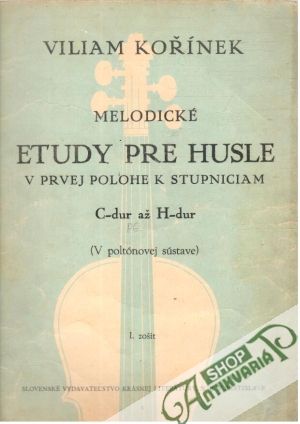 Melodické etudy pre husle I.zošit - Kořínek Viliam