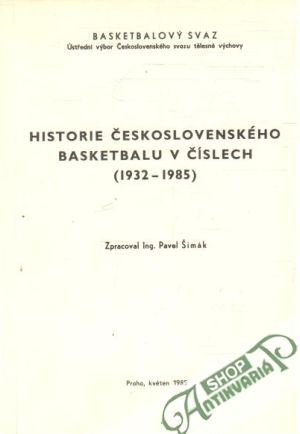 Obal knihy Historie československého basketbalu v číslech (1932-1985)