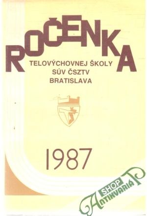 Obal knihy Ročenka telovýchovnej školy SÚV ČSZTV Bratislava 1987