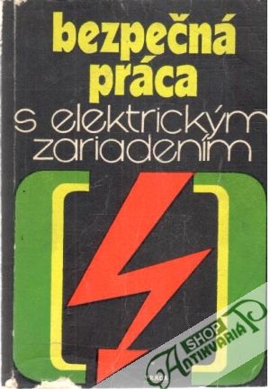 Obal knihy Bezpečná práca s elektrickým zariadením
