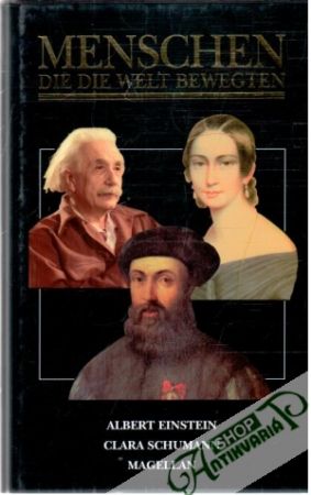 Obal knihy Menschen, die die Welt Bewegten - Albert Einstein, Clara Schumann, Magellan