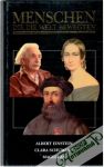 Kolektív autorov - Menschen, die die Welt Bewegten - Albert Einstein, Clara Schumann, Magellan