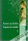 Tavali Ladislav - Kone za lásku - O grasta vaš o kamibe 1-3.