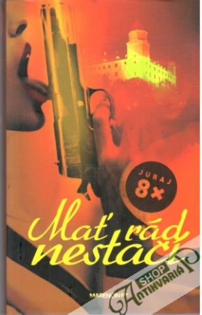 Mať rád nestačí - Juraj 8x