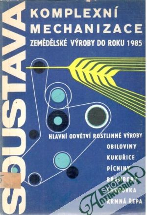 Obal knihy Soustava komplexni mechanizace zemědělské výroby do r.1985