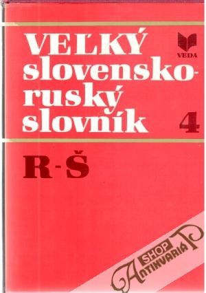 Obal knihy Veľký slovensko - ruský slovník 4. R-Š