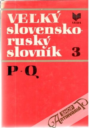 Obal knihy Veľký slovensko - ruský slovník 3. P-Q