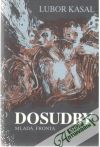 Kasal Lubor - Dosudby