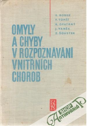 Omyly a chyby v rozpoznávání vnitřních chorob - Bobek K. a kol.