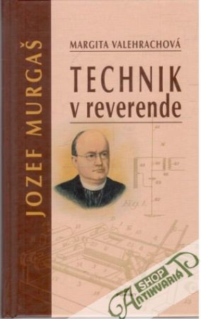 Obal knihy Jozef Murgaš - technik v reverende