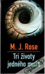 Rose M. J. - Tri životy jedného muža