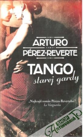 Tango starej gardy - Pérez-Reverte Arturo