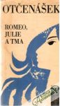 Otčenášek Jan - Romeo, Julie a tma