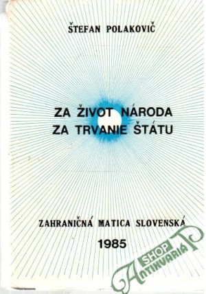 Za život národa - za trvanie štátu - Polakovič Štefan