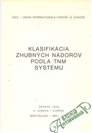 Obal knihy Klasifikácia zhubných nádorov podľa TNM systému