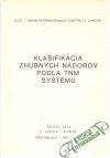 Kolektív autorov - Klasifikácia zhubných nádorov podľa TNM systému