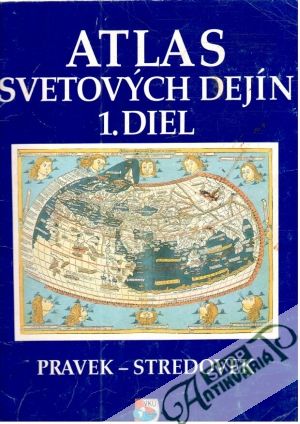 Atlas svetových dejín 1.-2. diel - Kolektív autorov