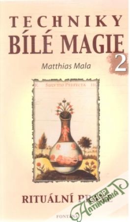 Techniky bílé magie 2 - Mala Matthias