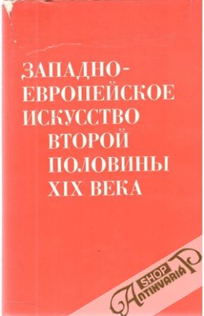 Obal knihy Zapadno-europejskoje iskusstvo vtoroj poloviny XIX. veka