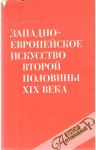 Kolektív autorov - Zapadno-europejskoje iskusstvo vtoroj poloviny XIX. veka