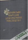 Kolektív autorov - Ukrajinske narodne dekorativne mistectvo