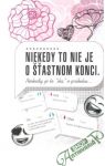 Kozáková Zuzana - Niekedy to nie je o šťastnom konci.: Niekedy je to 'iba' o príbehu..