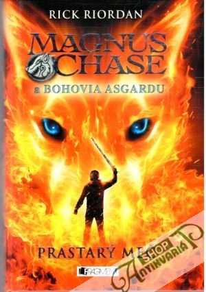 Obal knihy Magnus Chase a Bohovia Asgardu - Prastarý meč