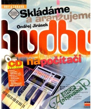 Obal knihy Skládáme a aranžujeme hudbu na počítači