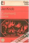 Knob Jan - Z plamenů roste