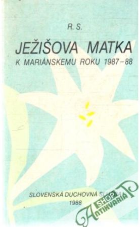 Obal knihy Ježišova matka k Mariánskemu roku 1987-88