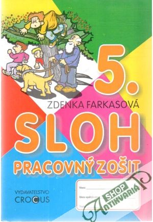 Sloh 5. - pracovný zošit - Farkasová Zdenka