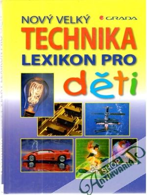 Obal knihy Technika - nový velky lexikon pro děti