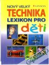 Kolektív autorov - Technika - nový velky lexikon pro děti