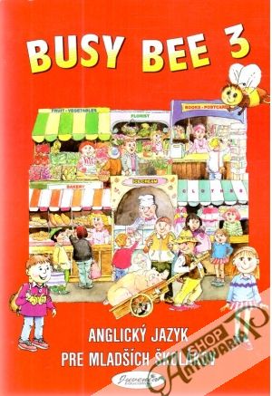Busy bee 3 - kniha a pracovný zošit - Kolektív autorov