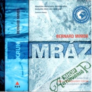 Mráz, Kruh, Tma - Minier Bernard