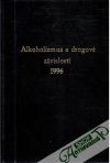 Kolektív autorov - Alkoholizmus a drogové závislosti 1996