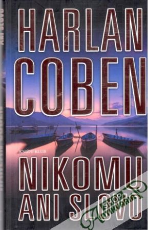 Nikomu ani slovo - Coben Harlan