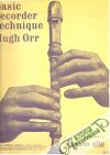 Orr Hugh - Basic recorder technique